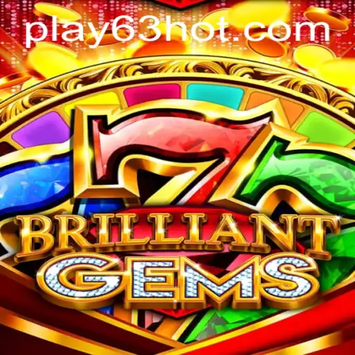 BrilliantGems: A Revolutionary New Game with 63HOT.COM