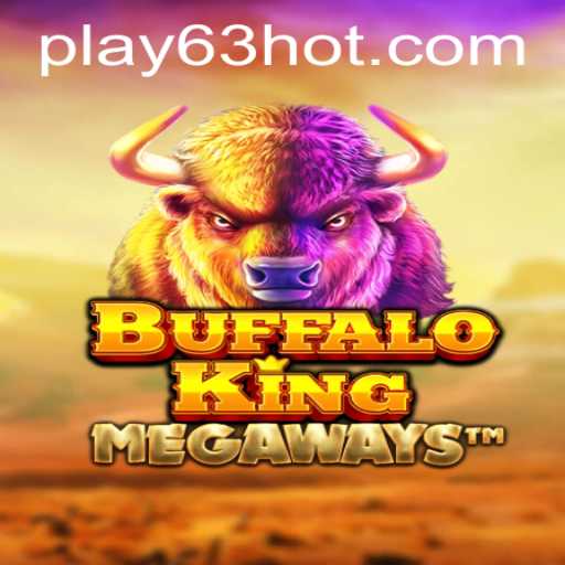 Unleashing the Wild Thrills of BuffaloKing and the 63HOT.COM Buzz