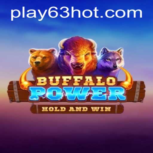 Explore the Thrilling World of BuffaloPower and How 63HOT.COM Enhances Your Gaming Experience