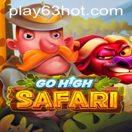Exploring the Exciting World of GoHighSafari: A New Gaming Odyssey