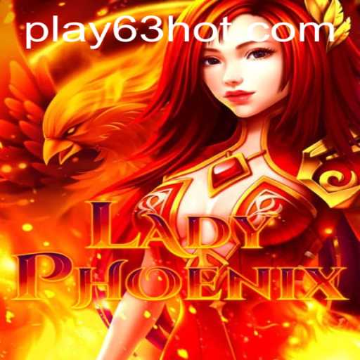 Unveiling LadyPhoenix: The Mystical Gaming Experience with 63HOT.COM